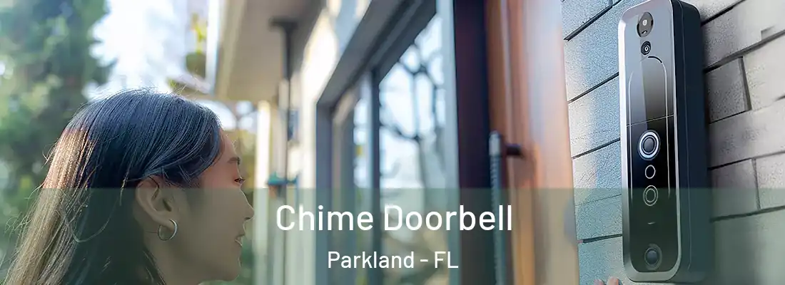  Chime Doorbell Parkland - FL