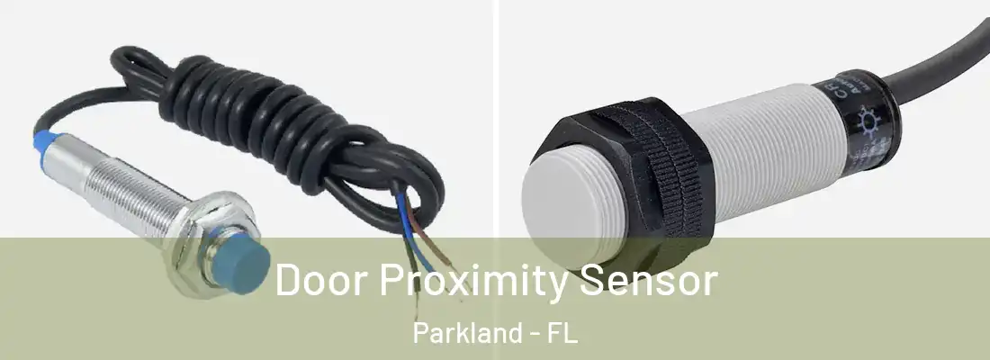  Door Proximity Sensor Parkland - FL