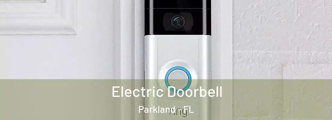  Electric Doorbell Parkland - FL