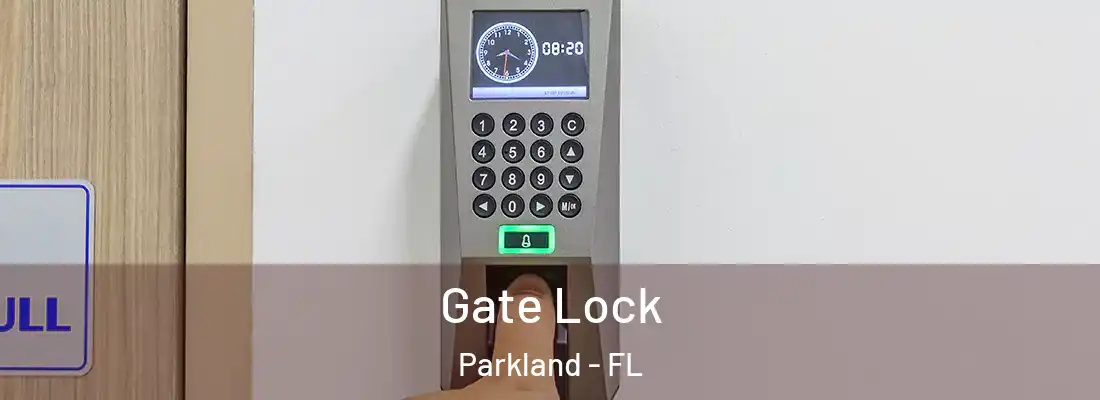  Gate Lock Parkland - FL