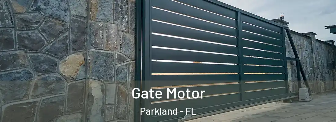  Gate Motor Parkland - FL