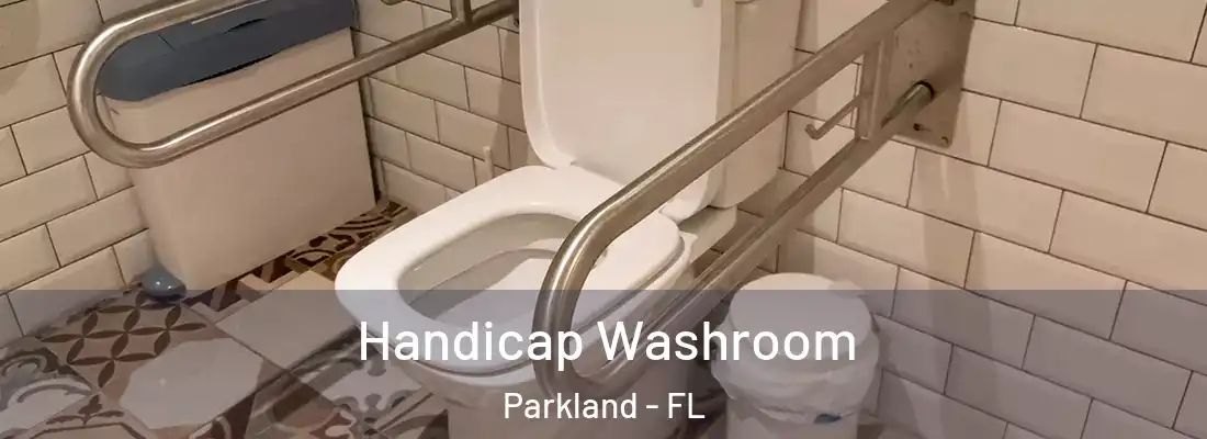  Handicap Washroom Parkland - FL