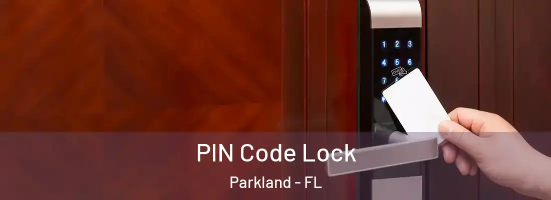  PIN Code Lock Parkland - FL