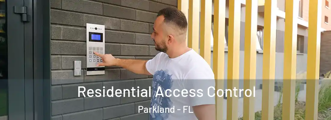 Residential Access Control Parkland - FL