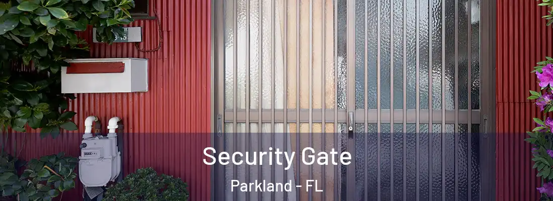  Security Gate Parkland - FL