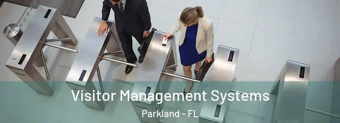 Visitor Management Systems Parkland - FL