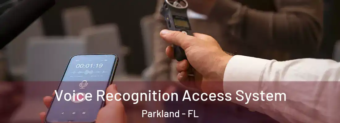  Voice Recognition Access System Parkland - FL