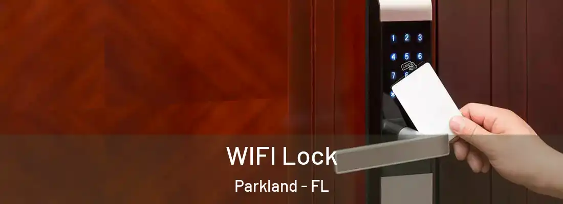  WIFI Lock Parkland - FL